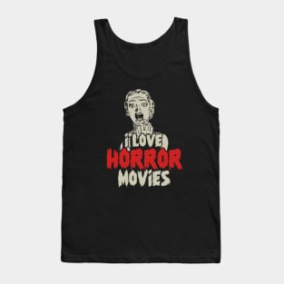 I Love Horror Movies Tank Top